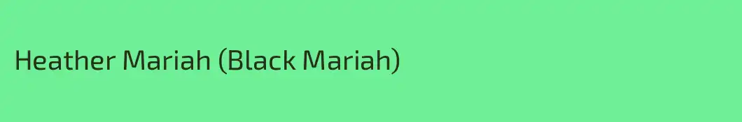 Heather Mariah (Black Mariah)